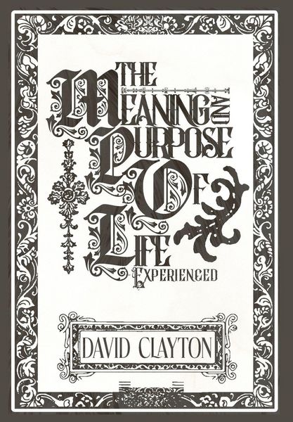 Produktbild: The Meaning and Purpose of Life - Experienced