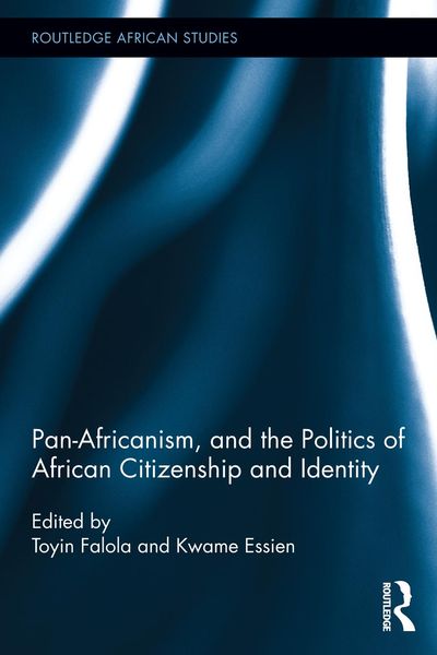 Produktbild: Pan-Africanism, and the Politics of African Citizenship and Identity