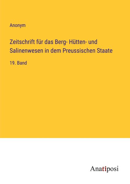 Produktbild: Zeitschrift f&uuml;r das Berg- H&uuml;tten- und Salinenwesen in dem Preussischen Staate