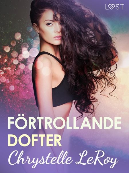 Produktbild: F&ouml;rtrollande dofter - erotisk novell