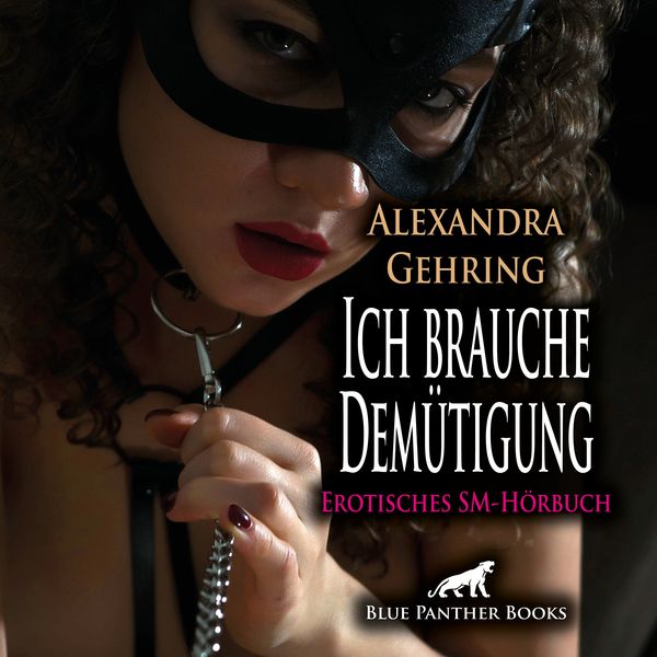 Produktbild: Ich brauche Dem&uuml;tigung | Erotik SM-Audio Story | Erotisches SM-H&ouml;rbuch Audio-CD