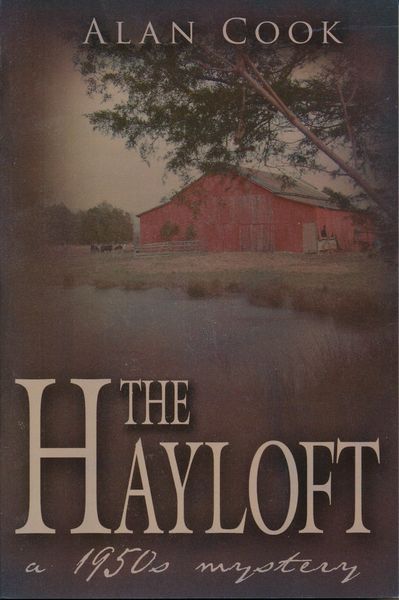 Produktbild: The Hayloft: A 1950s Mystery (Gary Blanchard, #1)