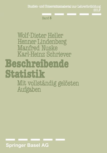 Beschreibende Statistik, Taschenbuch von Heller , Lindenberg , Nuske , Schriever, Springer Basel, 9783764311353
