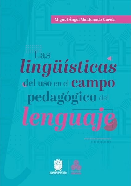 Produktbild: Las ling&uuml;&iacute;sticas del uso en el campo pedag&oacute;gico del lenguaje