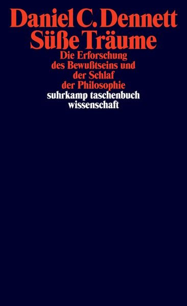 Süße Träume, Taschenbuch von Daniel C. Dennett, Suhrkamp, 9783518300367