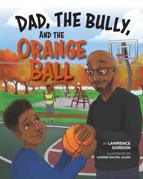 Produktbild: Dad, the Bully, and the Orange Ball