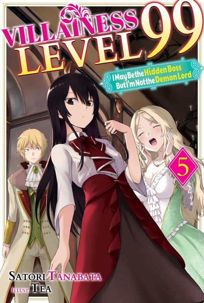 Produktbild: Villainess Level 99: I May Be the Hidden Boss but I'm Not the Demon Lord Act 5 (Light Novel)