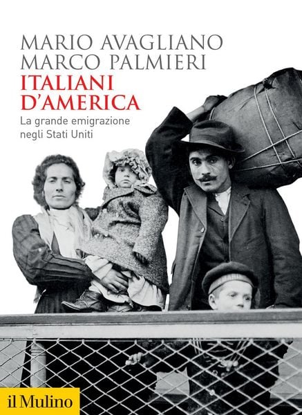 Produktbild: Italiani d'America. La grande emigrazione negli Stati Uniti