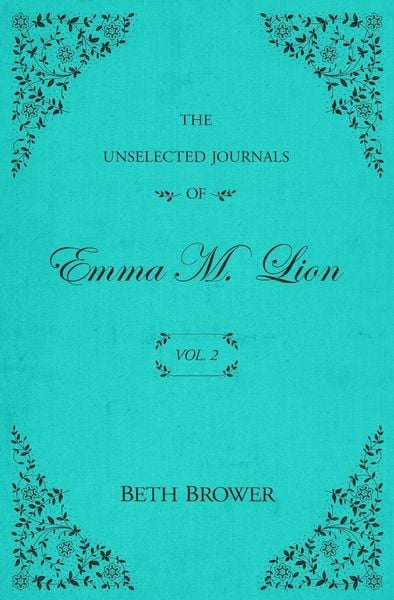 Produktbild: The Unselected Journals of Emma M. Lion