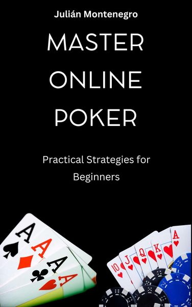 Produktbild: Master Online Poker Practical Strategies for Beginners