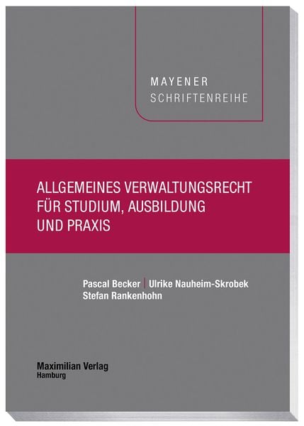 Allgemeines Verwaltungsrecht für Studium, Ausbildung und Praxis