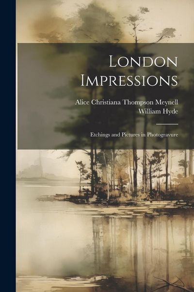 Produktbild: London Impressions: Etchings and Pictures in Photogravure