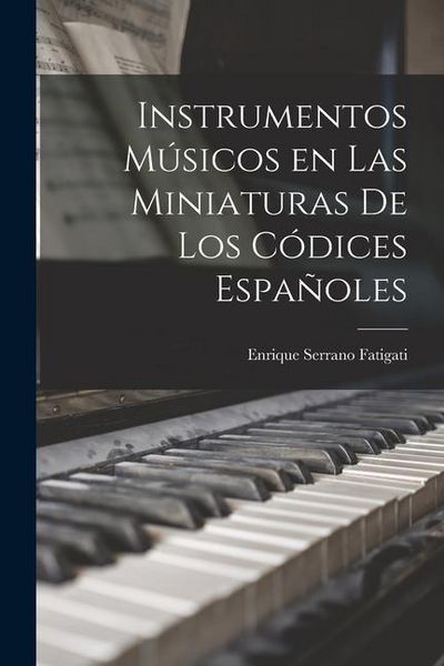 Produktbild: Instrumentos M&uacute;sicos en las Miniaturas de los C&oacute;dices Espa&ntilde;oles