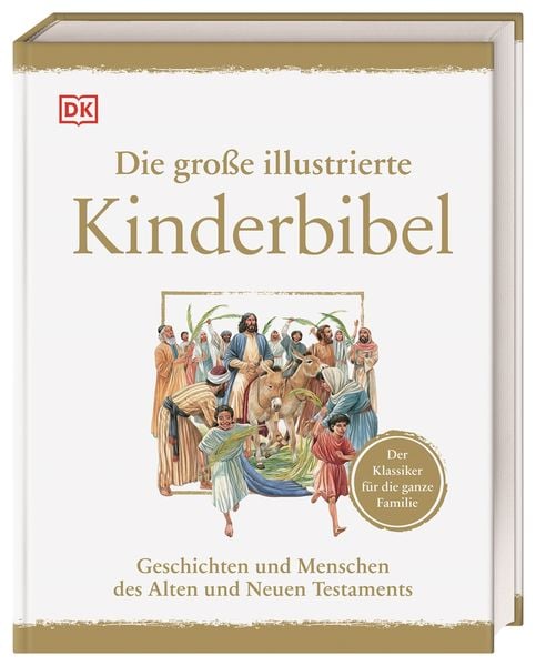 Die große illustrierte Kinderbibel, Gebundene Ausgabe von Peter (Illustrator) Dennis, DK Verlag Dorling Kindersley, 978-3-8310-3557-1
