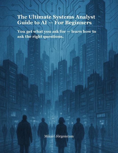 Produktbild: The Ultimate Systems Analyst Guide to AI - For Beginners