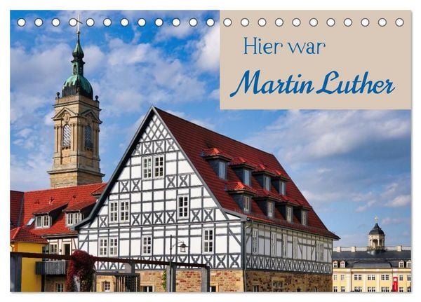 Produktbild: Hier war Martin Luther (Tischkalender 2027 DIN A5 quer), CALVENDO Monatskalender