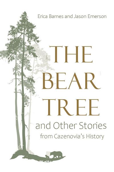 Produktbild: The Bear Tree and Other Stories from Cazenovia's History