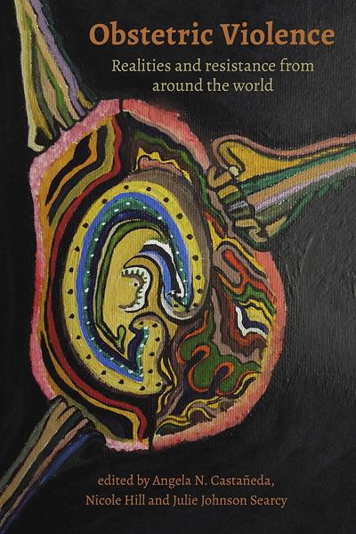 Produktbild: Obstetric Violence: Realities, and Resistance from Around the World