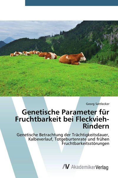 Produktbild: Genetische Parameter f&uuml;r Fruchtbarkeit bei Fleckvieh-Rindern