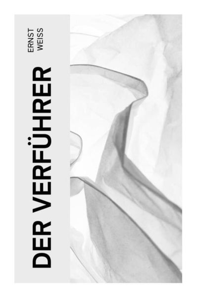 Der Verführer, Taschenbuch von Ernst Weiss, E-artnow, 9788027361786