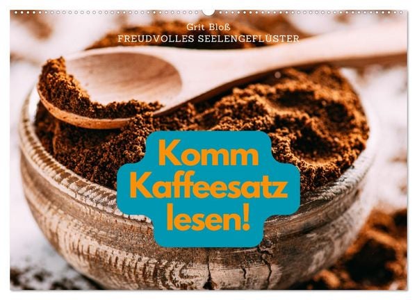 Komm Kaffeesatz lesen! (Wandkalender 2026 DIN A2 quer), CALVENDO Monatskalender