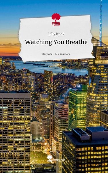 Produktbild: Watching You Breathe. Life is a Story - story.one