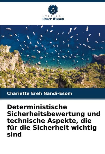 Produktbild: Deterministische Sicherheitsbewertung und technische Aspekte, die f&uuml;r die Sicherheit wichtig sind