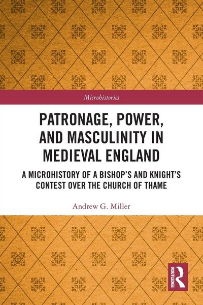 Produktbild: Patronage, Power, and Masculinity in Medieval England