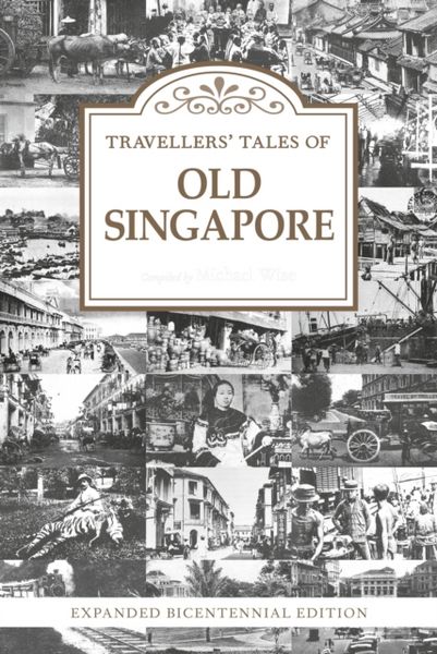 Produktbild: Wise, M: Travellers' Tales of Old Singapore