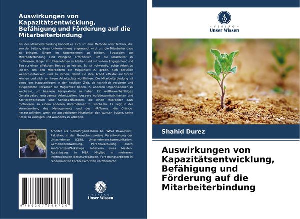 Auswirkungen von Kapazitätsentwicklung, Befähigung und Förderung auf die Mitarbeiterbindung, Taschenbuch von Shahid Durez, Verlag Unser Wissen,