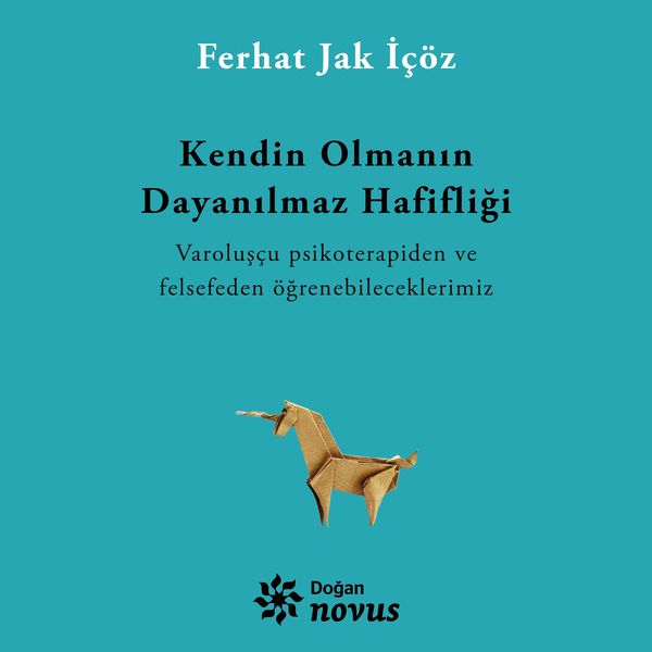 Produktbild: Kendin Olmanın Dayanılmaz Hafifliği