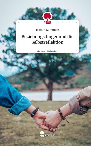 Produktbild: Beziehungsdinger und die Selbstreflektion. Life is a Story - story.one