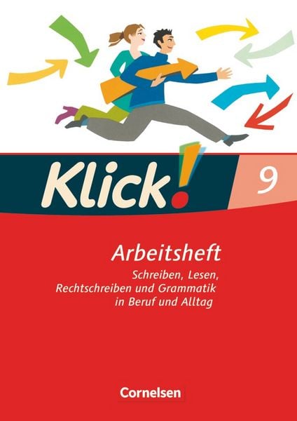 Produktbild: Klick! Deutsch 9. Schuljahr. Schreiben, Lesen, Rechtschreiben und Grammatik in Beruf und Alltag. Arbeitsheft mit L&ouml;sungen. Westliche Bundesl&auml;nder