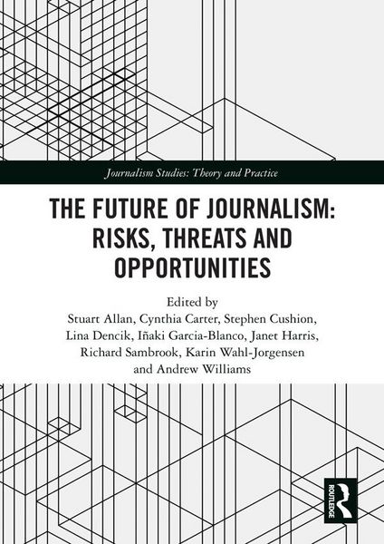 Produktbild: The Future of Journalism: Risks, Threats and Opportunities