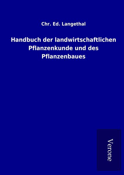 Produktbild: Handbuch der landwirtschaftlichen Pflanzenkunde und des Pflanzenbaues