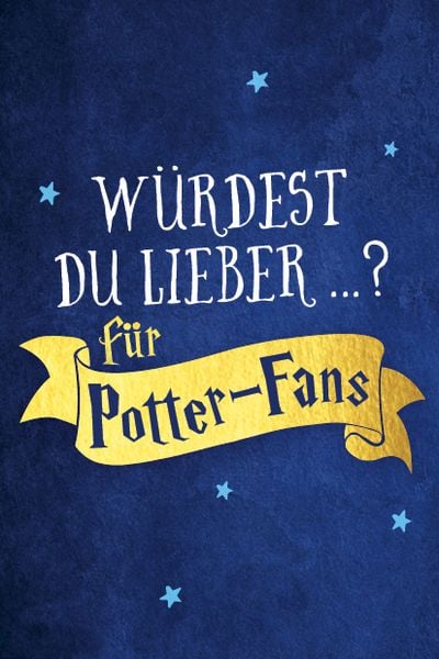 Kartenspiel: Würdest du lieber ...? Das Fragespiel für Harry Potter-Fans