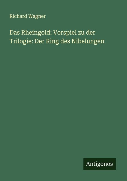 Produktbild: Das Rheingold: Vorspiel zu der Trilogie: Der Ring des Nibelungen