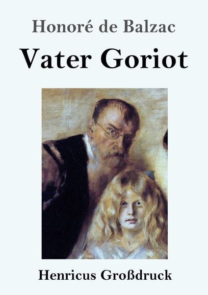Produktbild: Vater Goriot (Gro&szlig;druck)