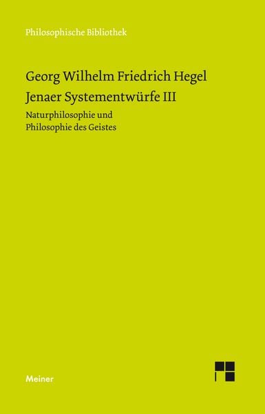 Jenaer Systementwürfe III, Taschenbuch von Georg Wilhelm Friedrich Hegel, Meiner, F, 9783787306848