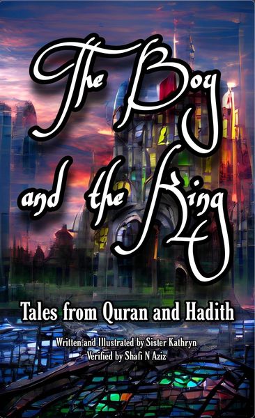 Produktbild: The Boy and the King (Tales from Quran and Hadith, #1)