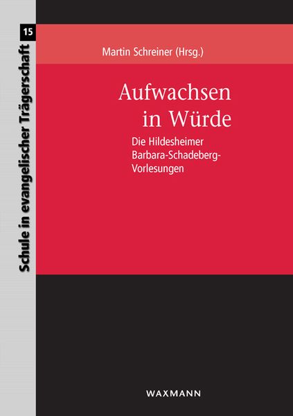 Aufwachsen in Würde, Taschenbuch von Martin Schreiner, Waxmann Verlag GmbH, 9783830926788