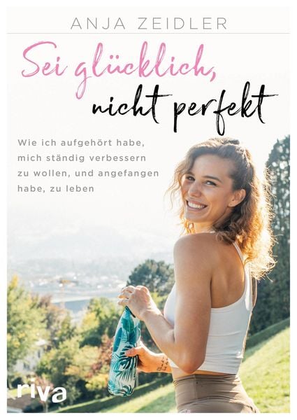 Produktbild: Sei gl&uuml;cklich, nicht perfekt