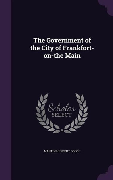 Produktbild: The Government of the City of Frankfort-on-the Main