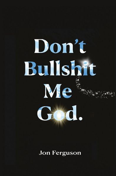 Produktbild: Don't Bullshit Me God