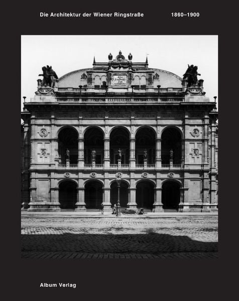 Produktbild: Die Architektur der Wiener Ringstra&szlig;e 1860-1900