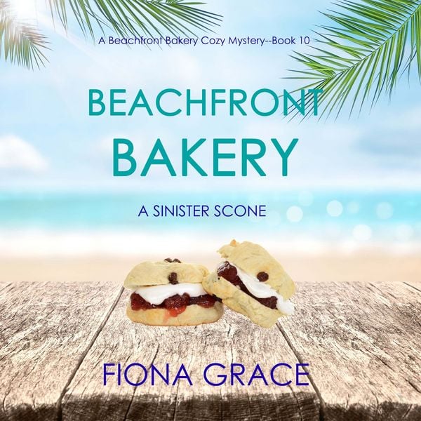Produktbild: Beachfront Bakery: A Sinister Scone (A Beachfront Bakery Cozy Mystery&mdash;Book 10)