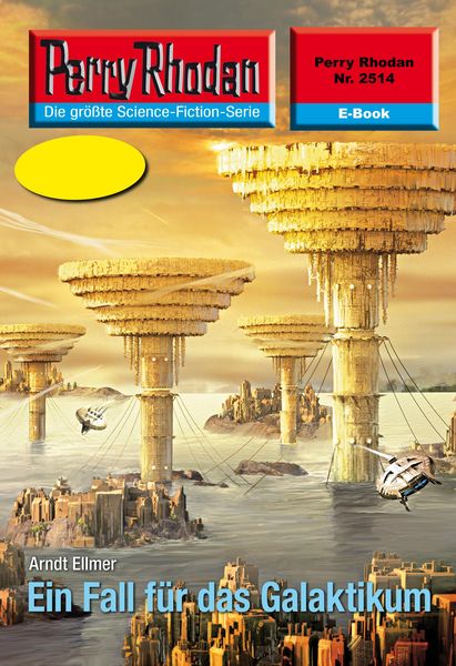 Produktbild: Perry Rhodan 2514: Ein Fall f&uuml;r das Galaktikum