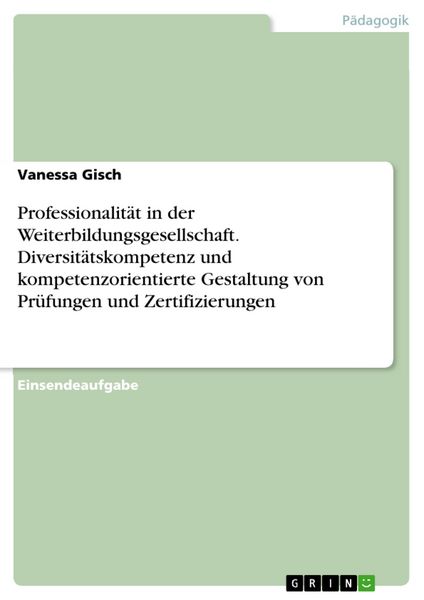 Produktbild: Professionalit&auml;t in der Weiterbildungsgesellschaft. Diversit&auml;tskompetenz und kompetenzorientierte Gestaltung von Pr&uuml;fungen und Zertifizierungen