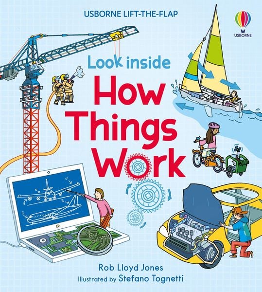 Look Inside: How Things Work, Gebundene Ausgabe von Rob Lloyd Jones, Usborne Publishing Ltd, 978-1-4749-3657-6