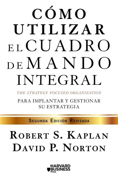 Produktbild: C&oacute;mo utilizar el cuadro de mando integral : para implemenar y gestionar su estrategia